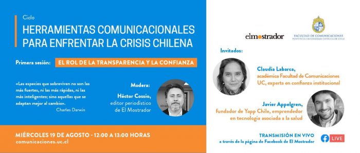 Herramientas comunicacionales para enfrentar la crisis chilena: La UC y El Mostrador invitan al webinar “El rol de la transparencia y la confianza” Herramientas comunicacionales para enfrentar la crisis chilena: La UC y El Mostrador invitan al webinar “El rol de la transparencia y la confianza”