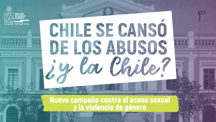 “Chile se cansó de los abusos, ¿y la Chile?”: lanzan campaña de prevención de la violencia de género y el acoso sexual “Chile se cansó de los abusos, ¿y la Chile?”: lanzan campaña de prevención de la violencia de género y el acoso sexual