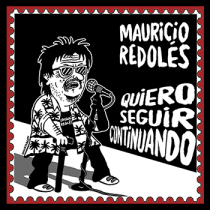 Mauricio Redolés lanza su nuevo disco “Quiero seguir continuando”