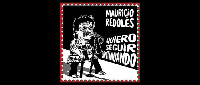 Mauricio Redolés lanza su nuevo disco “Quiero seguir continuando” Mauricio Redolés lanza su nuevo disco “Quiero seguir continuando”