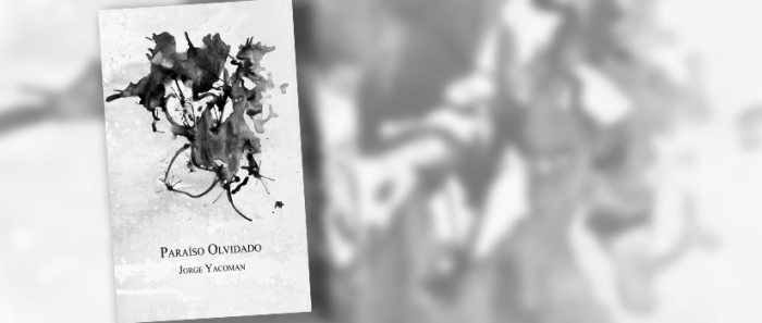 “Paraíso olvidado”, la segunda novela de Jorge Yacoman revisa la destrucción de los ideales