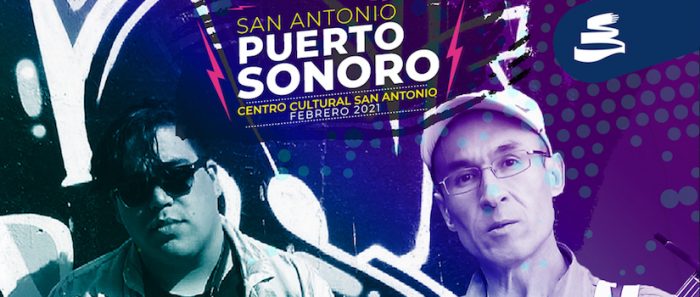 Centro Cultural San Antonio presenta Festival Puerto Sonoro vía online y presencial Centro Cultural San Antonio presenta Festival Puerto Sonoro vía online y presencial