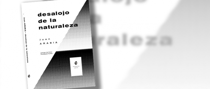 Crítica a libro “Desalojo de la naturaleza” de Juan Arabia: devuelta al mundo, alejado de la modernidad Crítica a libro “Desalojo de la naturaleza” de Juan Arabia: devuelta al mundo, alejado de la modernidad