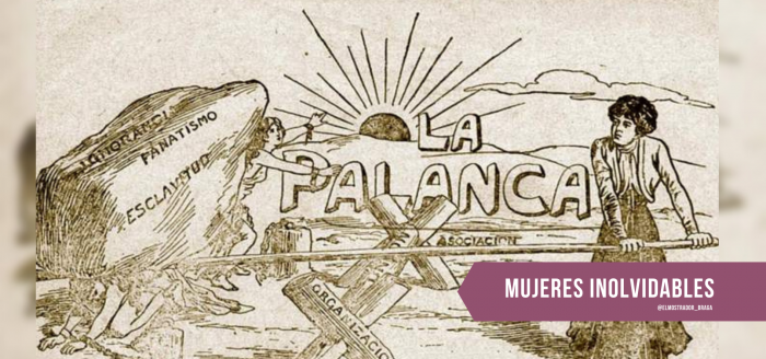 Esther Valdés: la mujer detrás del proyecto “La Palanca”, revista feminista obrera de principios del siglo XX Esther Valdés: la mujer detrás del proyecto “La Palanca”, revista feminista obrera de principios del siglo XX
