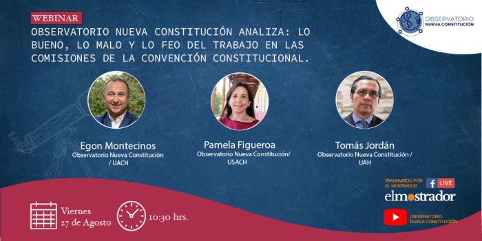 Lo bueno, lo malo y lo feo: Observatorio Nueva Constitución analizará trabajo de la Convención Lo bueno, lo malo y lo feo: Observatorio Nueva Constitución analizará trabajo de la Convención
