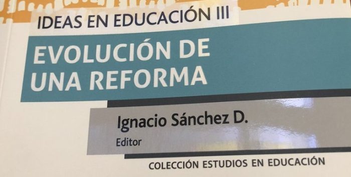 Ideas en educación, evolución de una reforma Ideas en educación, evolución de una reforma