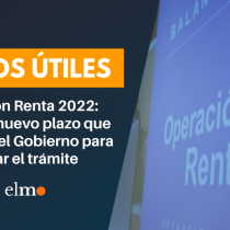 Operación Renta 2022: conoce el nuevo plazo que estableció el Gobierno para realizar el trámite