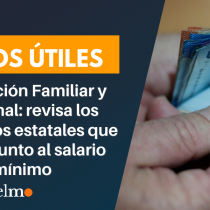 Asignación Familiar y Maternal: revisa los beneficios estatales que suben junto al salario mínimo