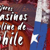 Los 10 Mejores Casinos Online de Chile en 2022
