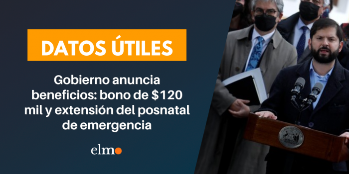 Gobierno anuncia beneficios: bono de $120 mil y extensión del posnatal de emergencia Gobierno anuncia beneficios: bono de $120 mil y extensión del posnatal de emergencia