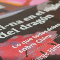 Lanzan libro «Xi-na en el siglo del dragón» en Chile con un repaso al ascenso de China