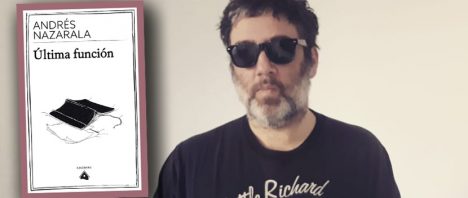 Andrés Nazarala, autor de «Última función»: «Una novela es, de alguna forma, una realidad paralela»