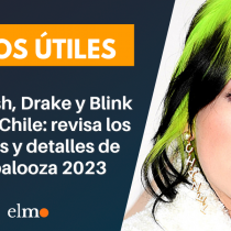 Billie Elish, Drake y Blink llegan a Chile: revisa los horarios y detalles de Lollapalooza 2023 